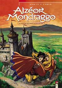 Alzeor Mondraggo : le Premier Chevalier Astro-Régulé #1 [2001]