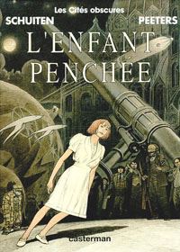 Les Cités Obscures : L'Enfant Penchée #6 [1996]