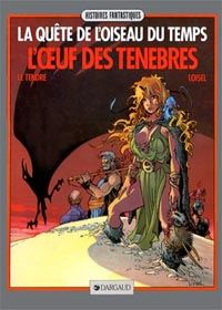 La Quête de l'Oiseau du Temps : L'Oeuf des ténèbres #4 [1987]