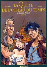 La Quête de l'Oiseau du Temps : L'Ami Javin #5 [1998]