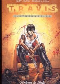 Travis : Les Cyberneurs : Cybernation #5 [2002]