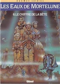 Les Eaux de Mortelune : Le Chiffre de la bête #6 [1995]