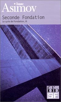 Le cycle Fondation : Seconde Fondation Tome 3 [1974]