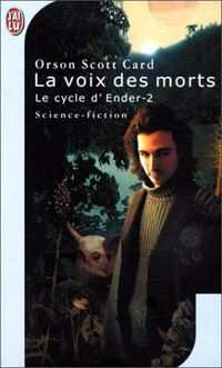 Le cycle d'Ender : Le cycle Ender : La voix des morts #2 [1987]