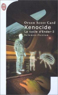 Le cycle d'Ender : Le cycle Ender : Xénocide #3 [1993]