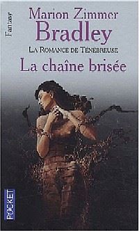 La Romance de Ténébreuse : Les Amazones Libres : La Chaîne Brisée #9 [1979]