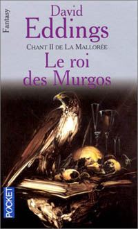 La Grande Guerre des Dieux : La Mallorée : Le Roi des Murgos #2 [1992]