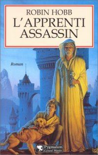 Le Royaume des Anciens : L'Assassin Royal : L'Apprenti Assassin #1 [1998]