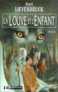 La Moïra : La Louve et l'Enfant #1 [2001]