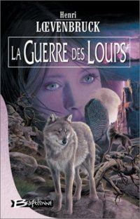 La Moïra : La Guerre des Loups #2 [2001]