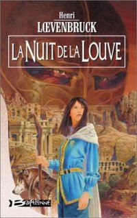 La Nuit de la Louve : La Légende des druides
