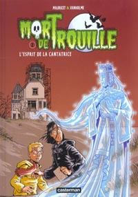 Mort de Trouille : L'esprit de la Cantatrice #2 [2001]