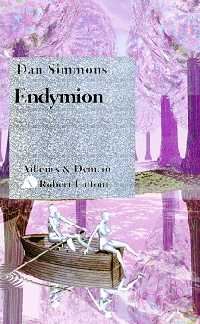 Les Cantos d'Hypérion : Endymion [1996]