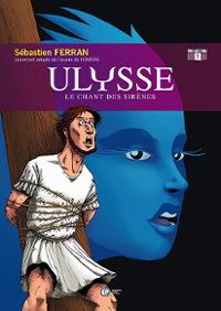 L'Iliade & l'Odyssée : Ulysse : Le chant des sirènes #2 [2003]