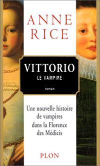 Chronique des Vampires : Les Nouveaux Contes de Vampires : Vittorio le vampire [2000]