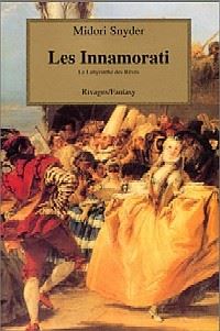 Les Innamorati : Le labyrinthe des rêves