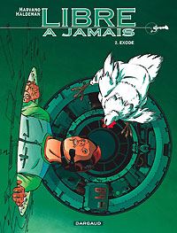 Libre à Jamais : Exode #2 [2002]