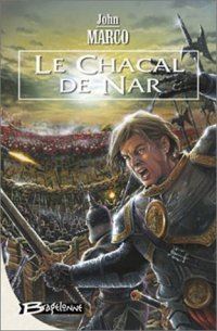 Des Tyrans et des Rois : Le Chacal de Nar #1 [2003]