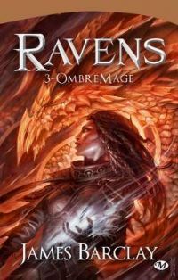 Les Ravens : Les Chroniques des Ravens : OmbreMage #3 [2003]