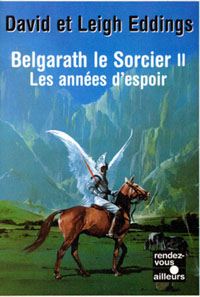 La Grande Guerre des Dieux : Les Préquelles : Belgarath le Sorcier #2 [2002]
