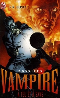 Dossiers Vampire : A feu et à sang #5 [2006]
