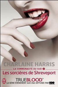 True Blood : La Communauté du Sud : Les Sorcières de Shreveport #4 [2006]