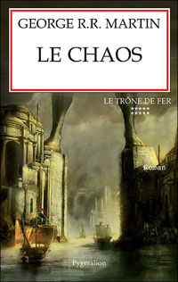 Le trône de fer : Le chaos Tome 10 [2006]