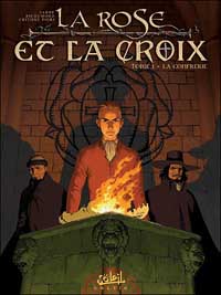 La rose et la croix : La confrérie #1 [2005]