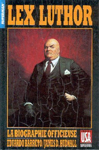 Lex Luthor la biographie officieuse