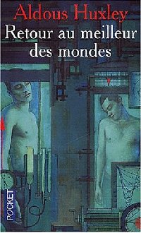 Retour au meilleur des mondes