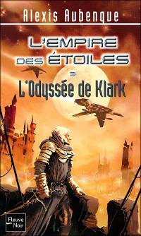 L'Empire des étoiles : L'Odyssée de Klark #3 [2006]
