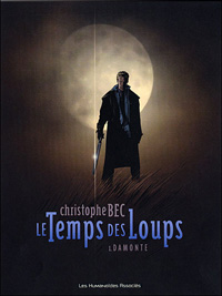 Le Temps des Loups : Damonte #1 [2006]