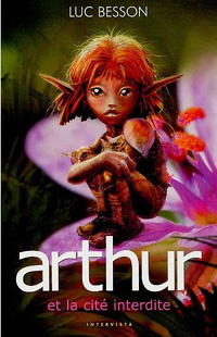 Arthur et les Minimoys : Arthur et la cité interdite #2 [2005]