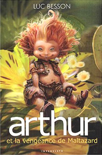 Arthur et les Minimoys : La Vengeance de Maltazard #3 [2005]