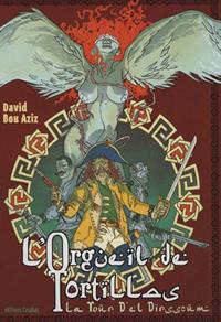 L'orgueil de Tortillas : La Tour d'El Dirssoùm #1 [2006]