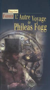 L'autre voyage de Philéas Fogg