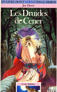 Loup Solitaire / Magnamund : Loup solitaire : Les Druides de Cener #13 [1990]