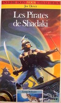 Loup Solitaire / Magnamund : Loup solitaire : Les Pirates de Shadaki #21 [1998]