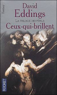 La Trilogie des Périls : Ceux-qui-brillent #2 [2004]