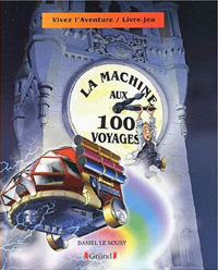 Vivez l'aventure : La machine aux 100 voyages [2002]