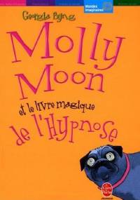 Molly Moon et le livre magique de l'hypnose