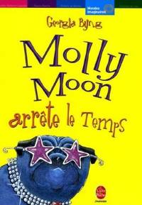 Molly Moon arrête le Temps