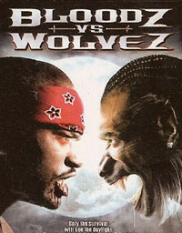 Bloodz vs Wolvez.