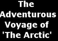 The Adventurous Voyage of 'The Arctic' [1903]