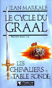 Légendes arthuriennes : Le cycle du Graal : Les Chevaliers de la Table Ronde #2 [1993]