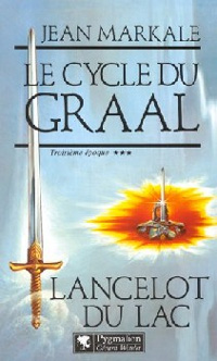 Légendes arthuriennes : Le cycle du Graal : Lancelot du lac #3 [1993]