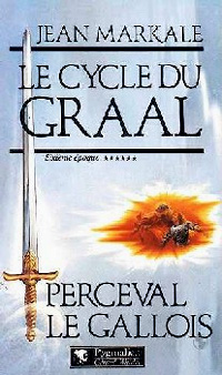 Légendes arthuriennes : Le cycle du Graal : Perceval le Gallois #6 [1995]
