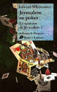 Le quatuor de Jérusalem : Jérusalem au poker #2 [2005]