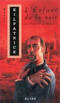 Le Pouvoir du Sang : L'Enfant de la nuit #1 [2001]