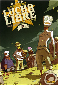 Lucha Libre : Hele Mei Kookiwakiwa : Les Tikitis #3 [2007]